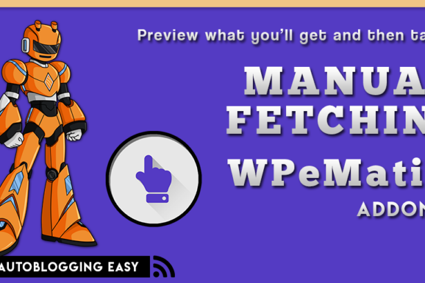 wpematico manual fetching - WPeMatico